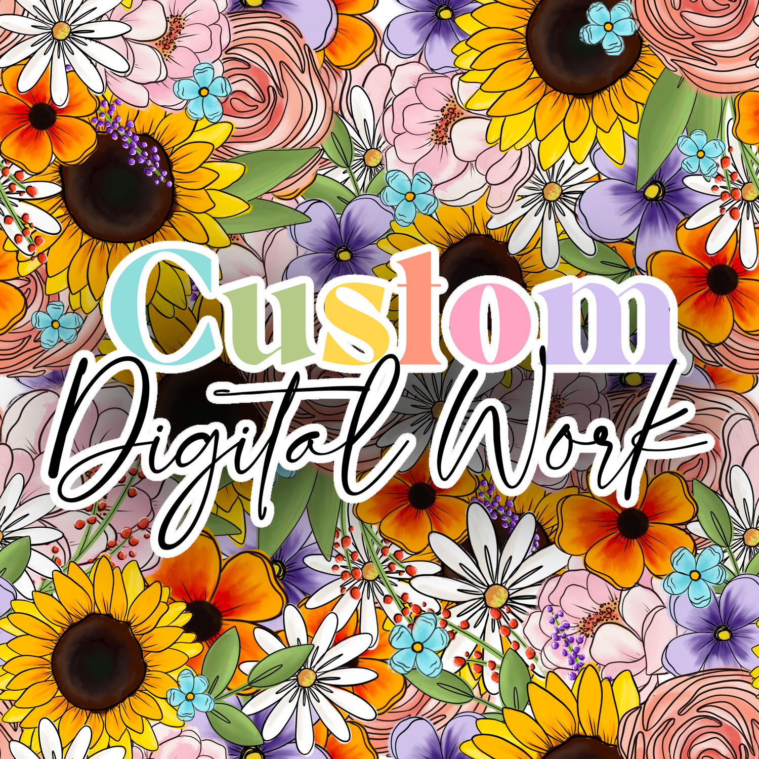 Custom Digital Work